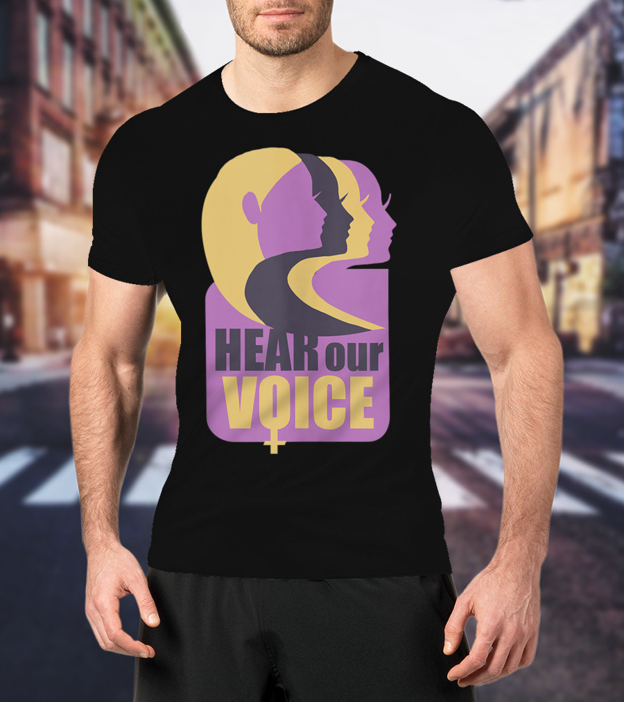 Hear Our Voice Women's Rights Empowerment Pro Symbols T-Shirt