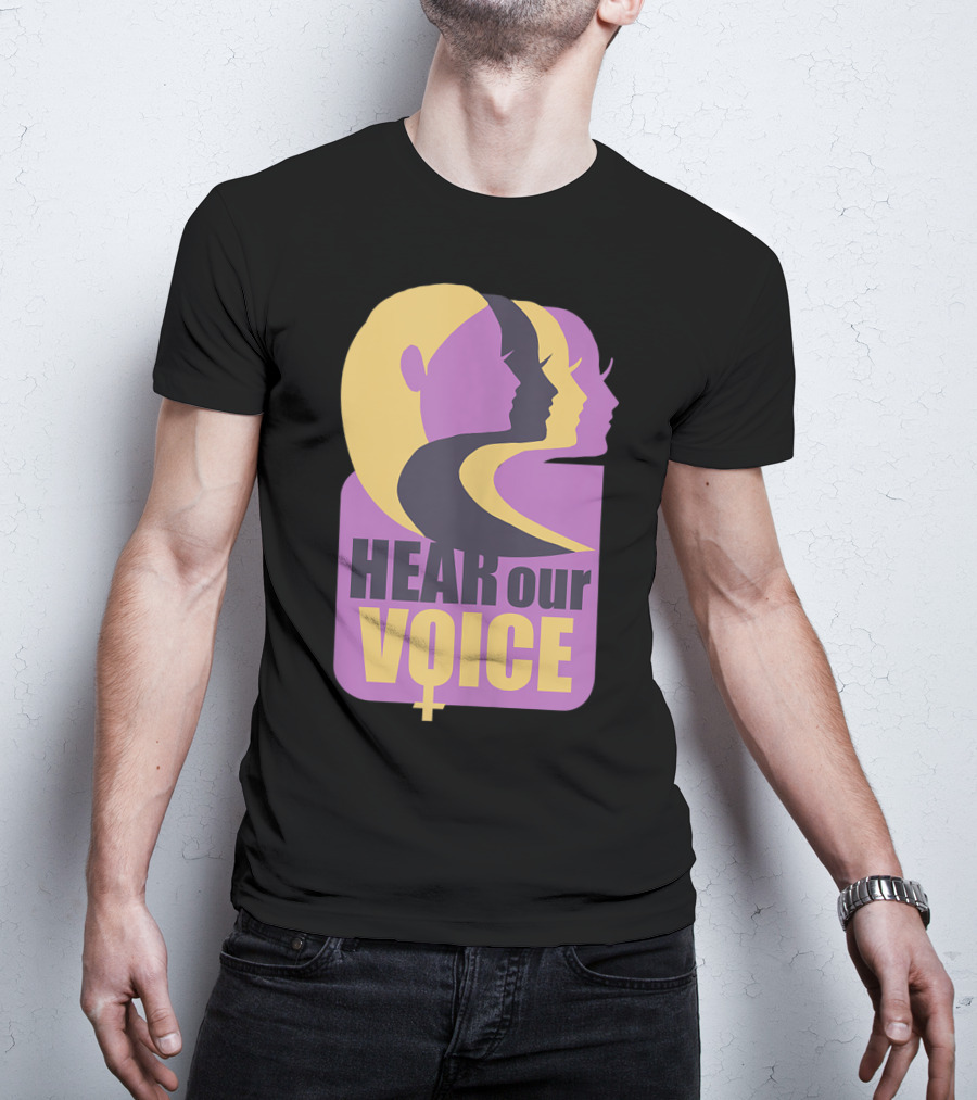 Hear Our Voice Women's Rights Empowerment Pro Symbols T-Shirt