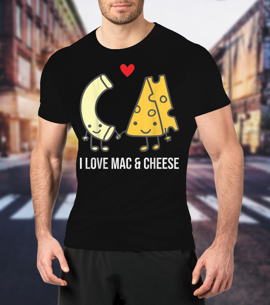 I Love Mac And Cheese Smiling Pasta And Cheese With Heart T-Shirt