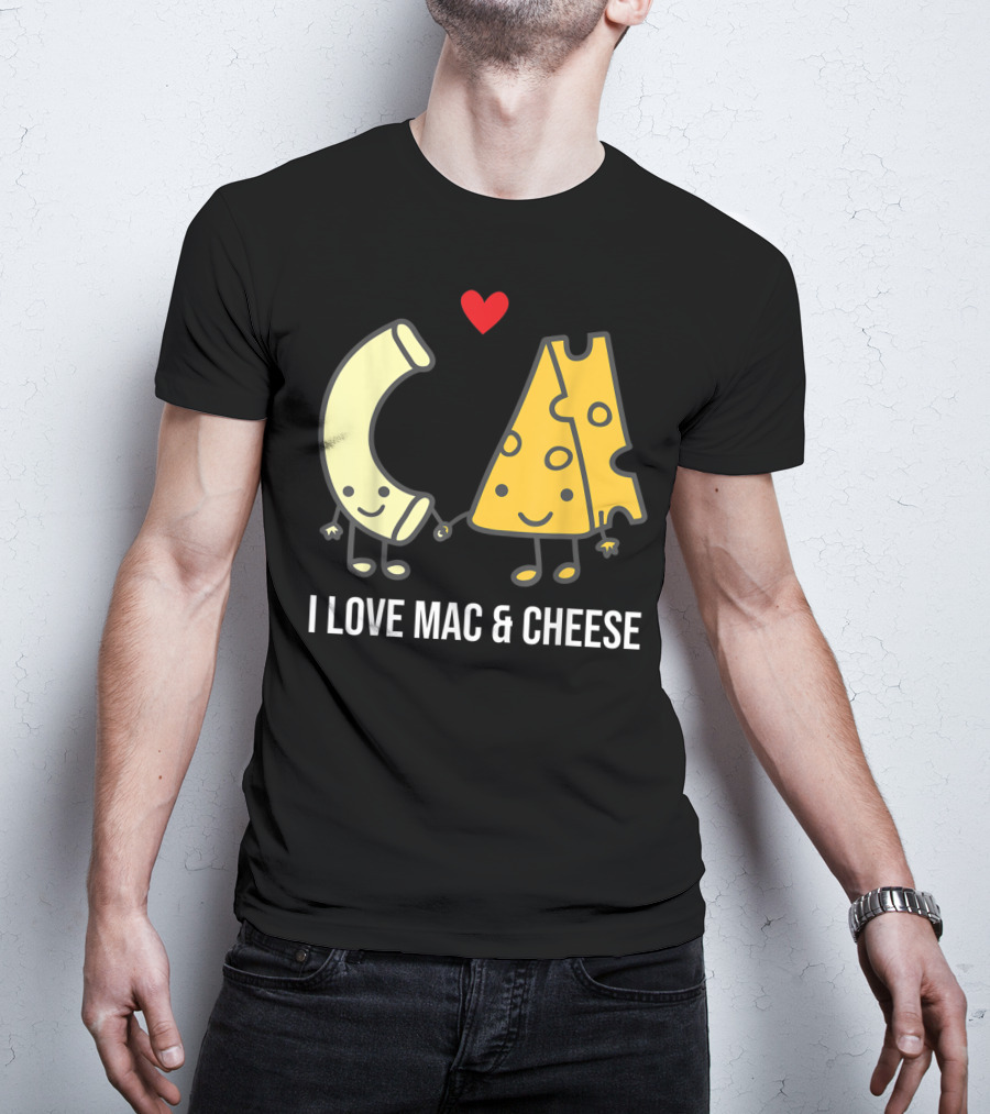 I Love Mac And Cheese Smiling Pasta And Cheese With Heart T-Shirt