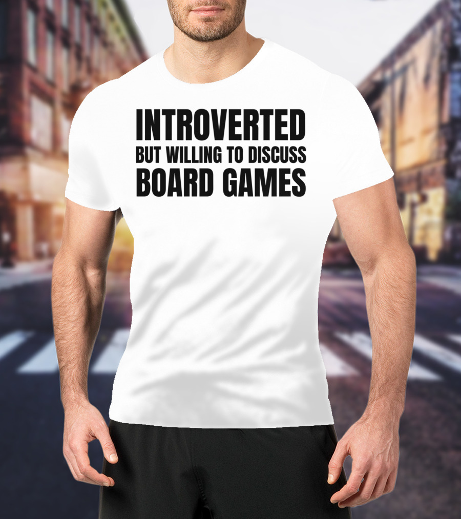 Introverted Yet Open To Talking About Board Games T-Shirt