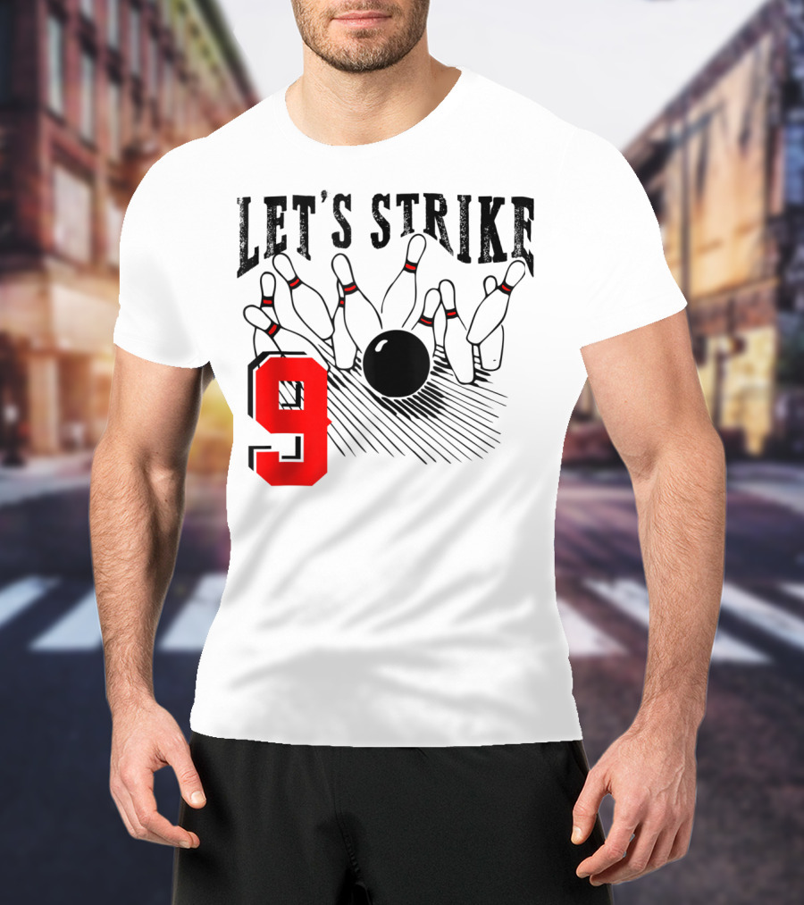 Let's Strike 9 Bowling Birthday Bowler T-Shirt