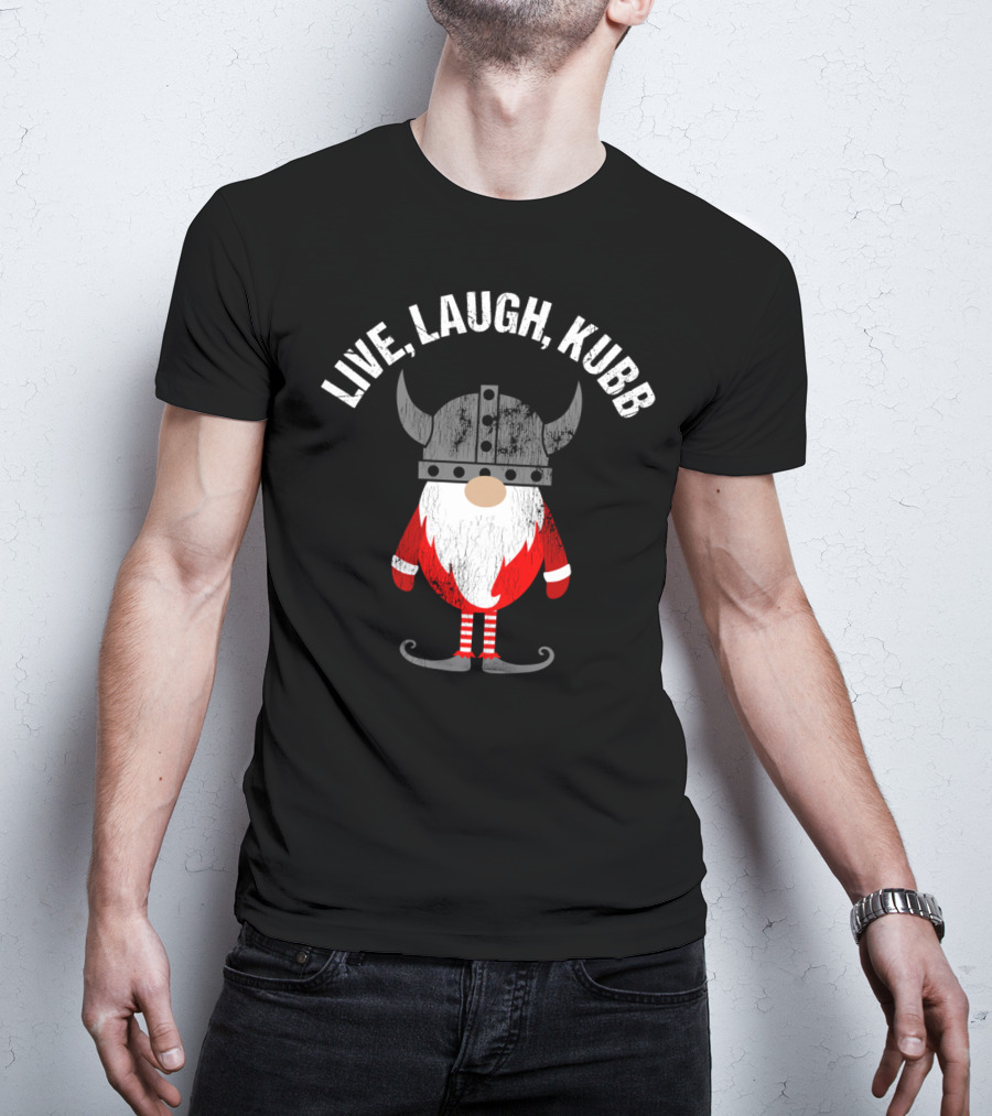 Live Laugh Kubb Tomte Funny Viking Gnome With Horned Helmet T-Shirt