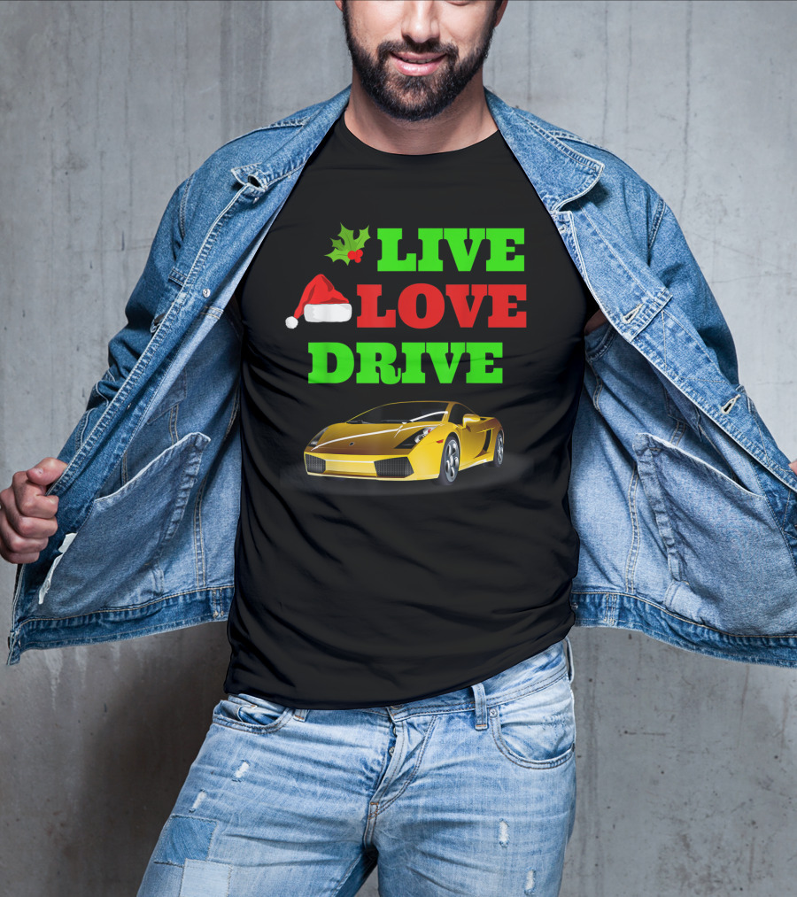 Live Love Drive Sports Car Lover Christmas Santa Hat Holiday Spirit T-Shirt