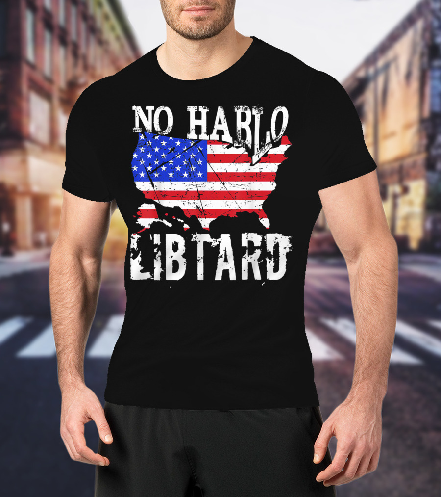 No Hablo Libtard American Flag Map T-Shirt