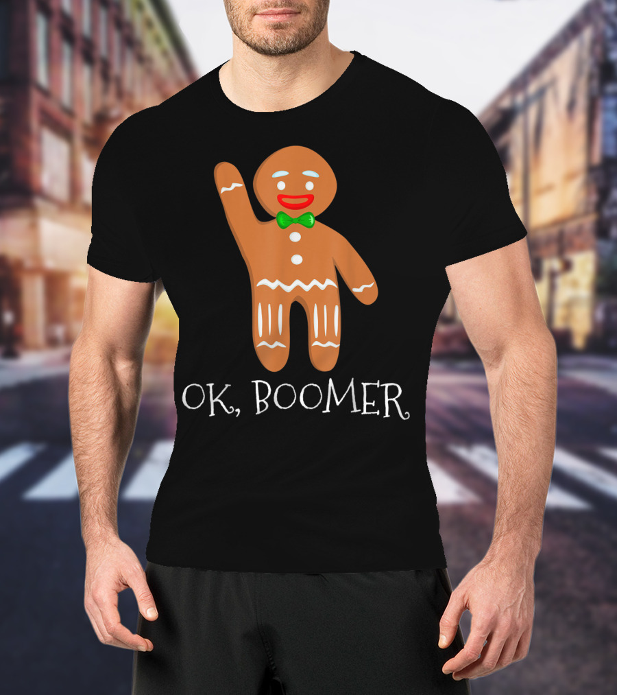 OK Boomer Gingerbread Millennials Gen T-Shirt
