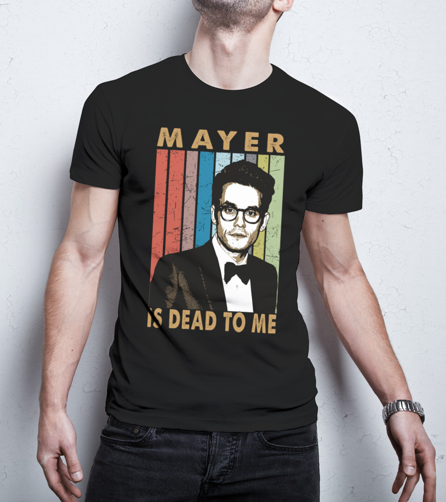 Mayer Is Dead To Me Retro Funny Music Guitar T-Shirt