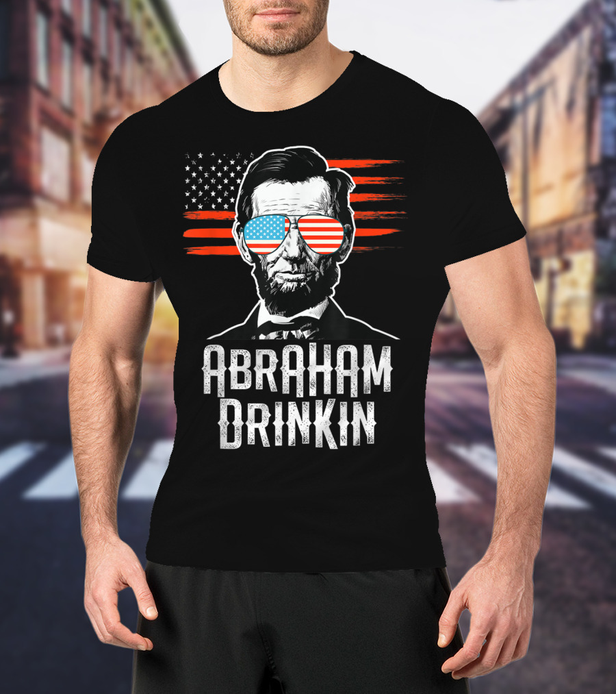 Abraham Drinkin Funny Lincoln Shades American Flag T-Shirt