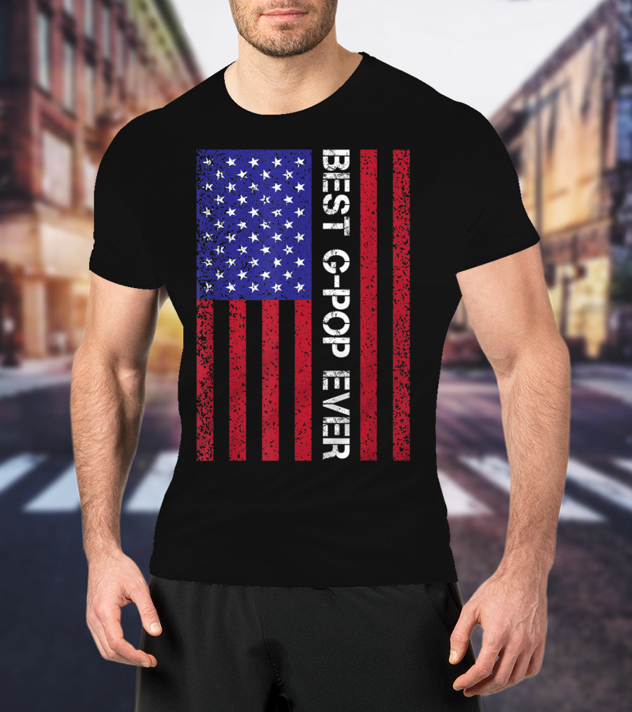 Best G-Pop Ever American Flag Father's Day T-Shirt