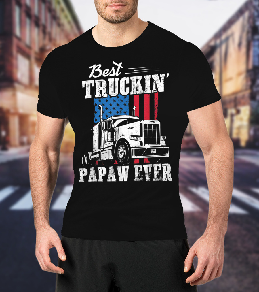 Best Truckin' Papaw Ever American Flag Father's Day T-Shirt