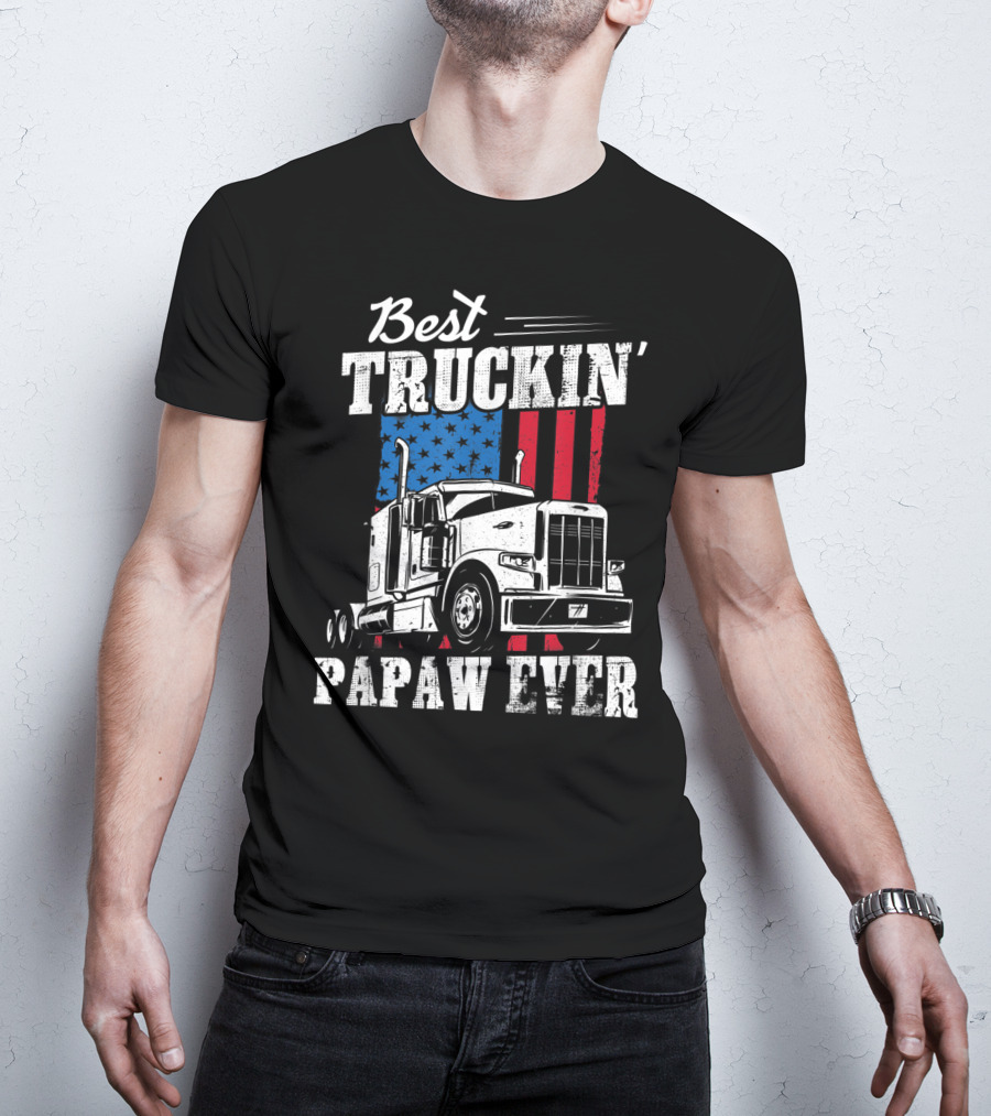 Best Truckin' Papaw Ever American Flag Father's Day T-Shirt