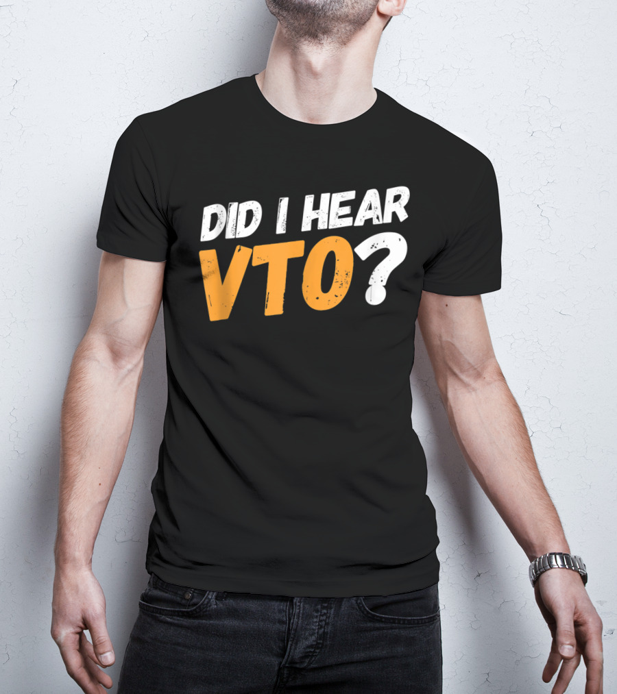 Did I Hear VTO Question Mark T-Shirt