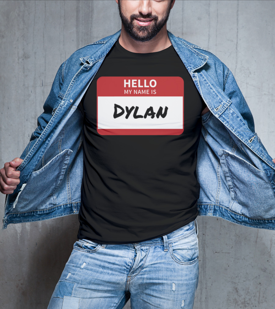 HELLO My Name Is Dylan Name Tag T-Shirt