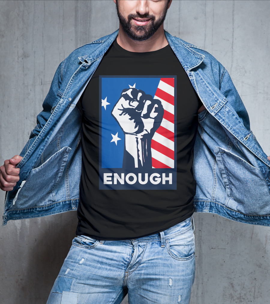 Enough Is Enough Stop Gun Violence Fist American Flag Stars T-Shirt