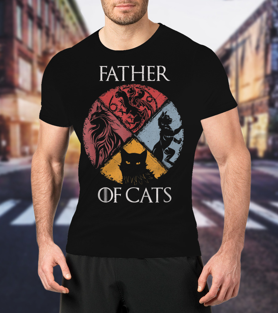 Father Of Cats Game Of Thrones Cat Dad Fabulou House T-Shirt