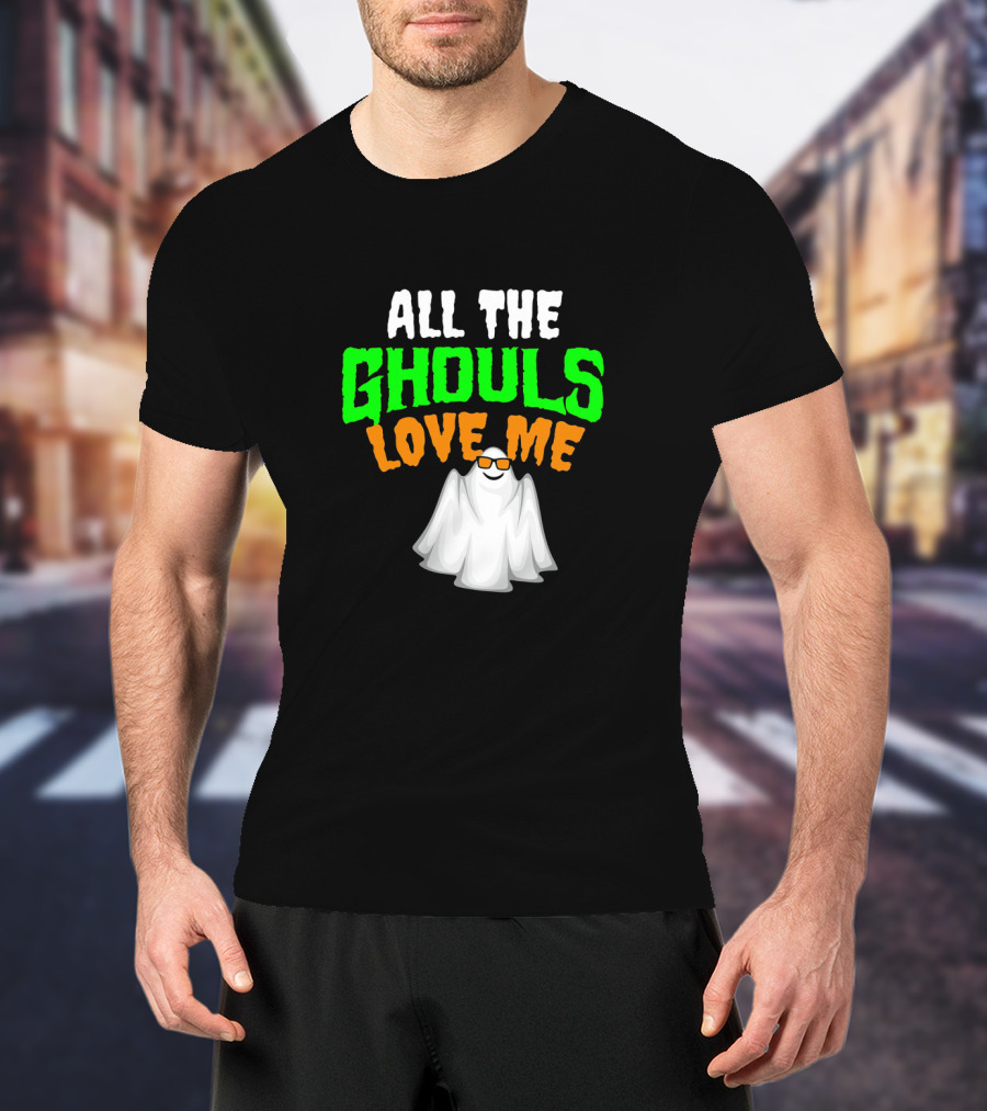 All The Ghouls Love Me Halloween Hip Ghost With Cool Sunglasses T-Shirt