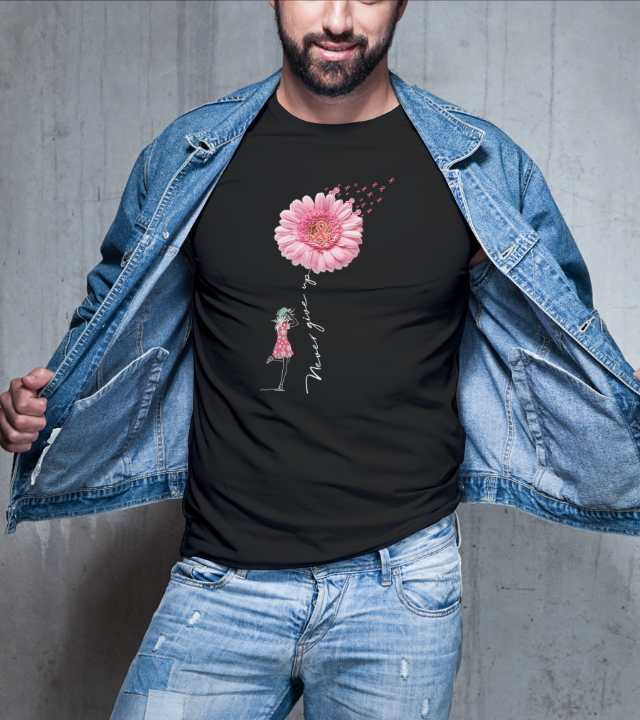 Never Give Up Breast Cancer Awareness Daisy Flower Pink T-Shirt