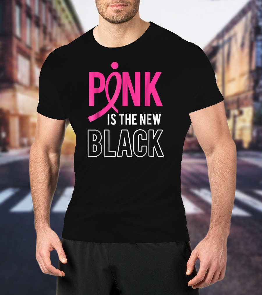 Pink Is The New Black Breast Cancer Awareness Support T-Shirt