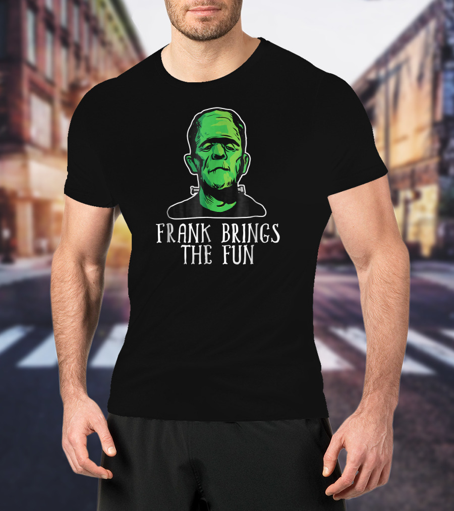 Frank Brings The Fun Funny Frankenstein Face T-Shirt