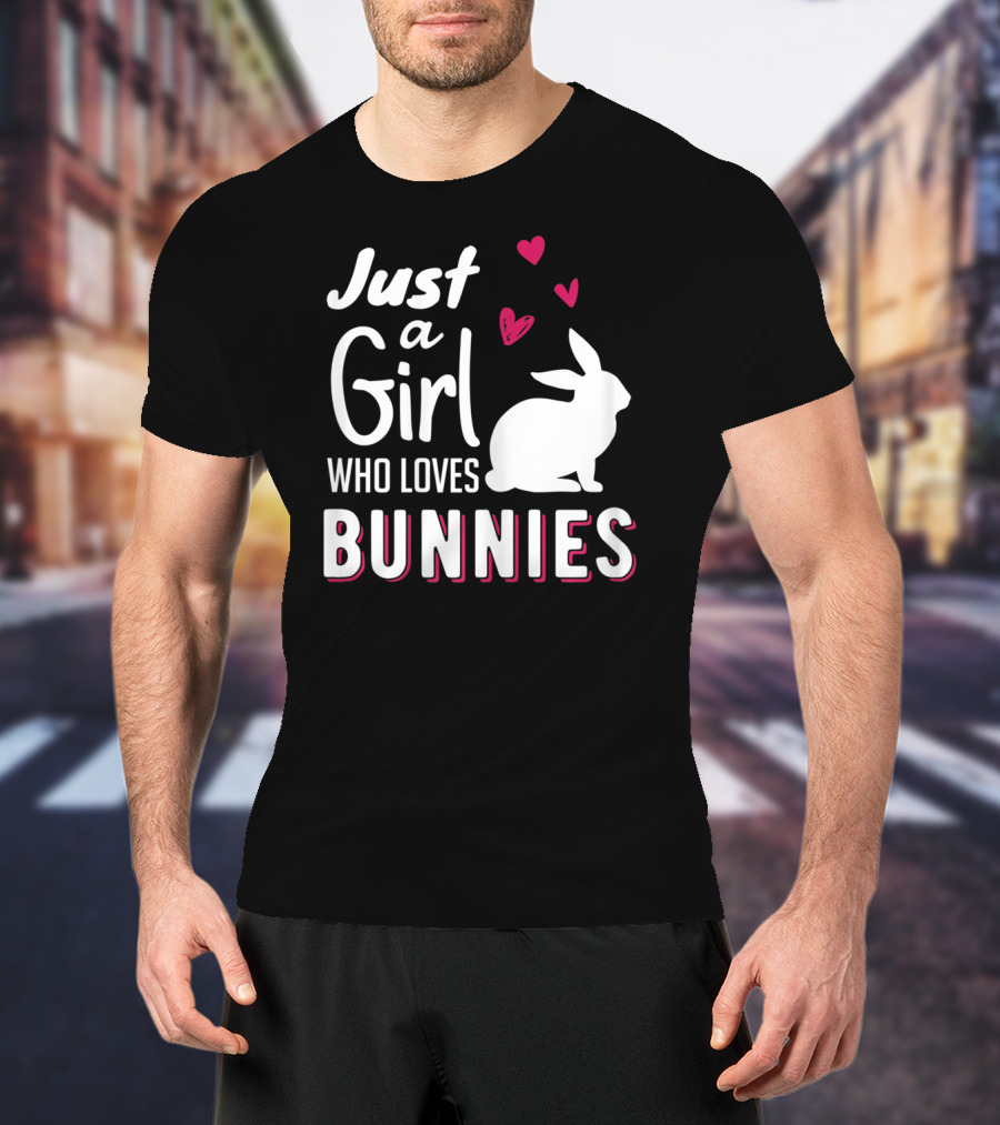 Just A Girl Who Loves Bunnies White Rabbit Pink Hearts T-Shirt