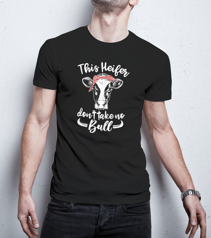 This Heifer Don't Take No Bull Cow Lovers Bandana Cow Trope T-Shirt