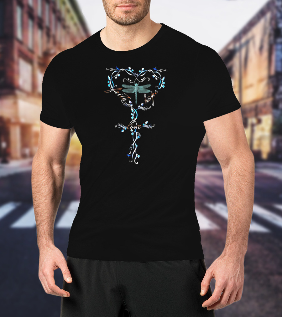 Faith Hope Love Dragonfly Cross Heart Vine T-Shirt