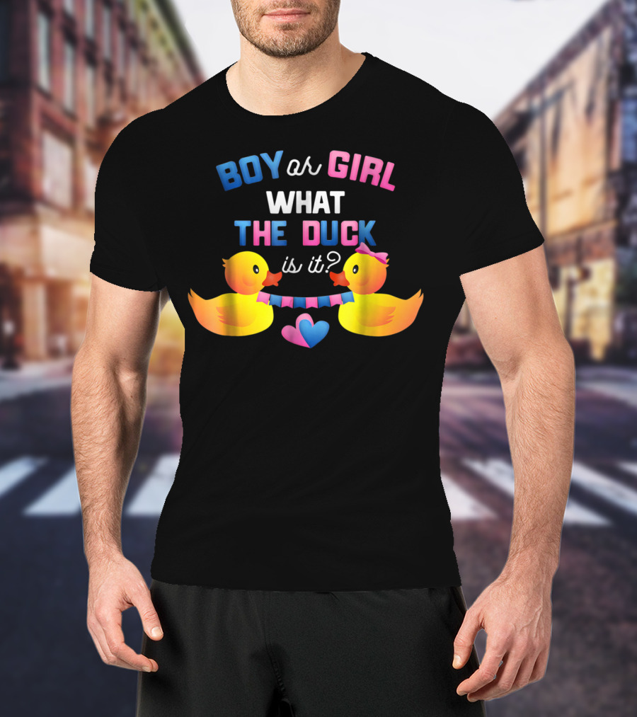 Boy Or Girl What The Duck Is It With Ducklings And Heart Banner T-Shirt