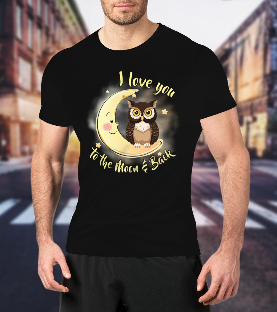 I Love You To The Moon And Back Owl On Smiling Clown Moon With Stars T-Shirt