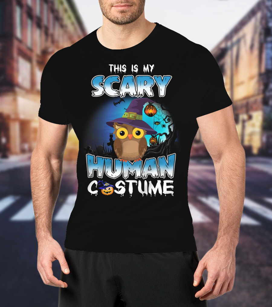This Is My Scary Human Costume Owl Halloween Pumpkin Hat T-Shirt