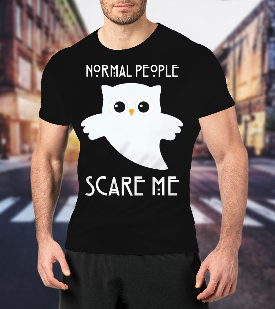 Normal People Scare Me Owl T-Shirt