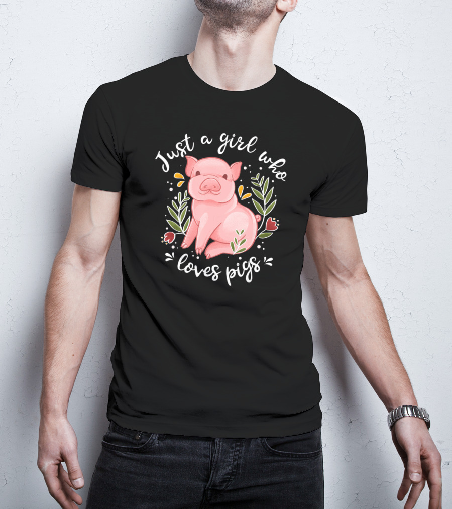 Just A Girl Who Loves Pigs Pig Lovers Floral Pig T-Shirt