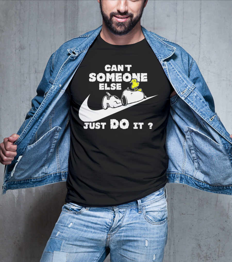 Can't Someone Else Just Do It Snoopy Woodstock Peanuts T-Shirt