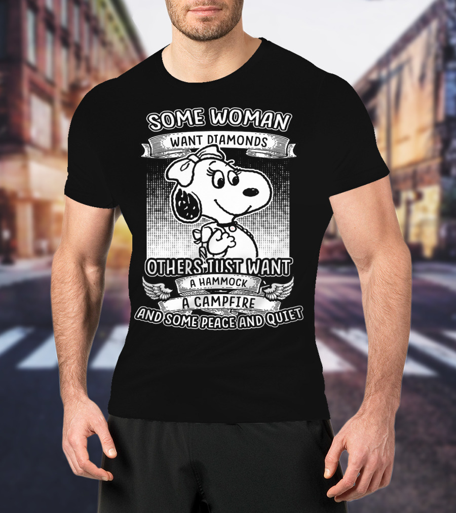 Some Woman Want Diamonds Others Just Want A Hammock A Campfire And Some Peace And Quiet Snoopy Peanuts T-Shirt