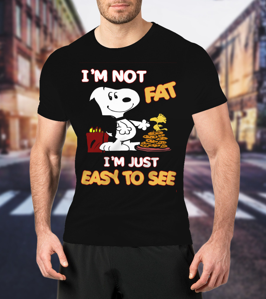 I'm Not Fat I'm Just Easy To See Snoopy Woodstock Peanuts Cookies T-Shirt
