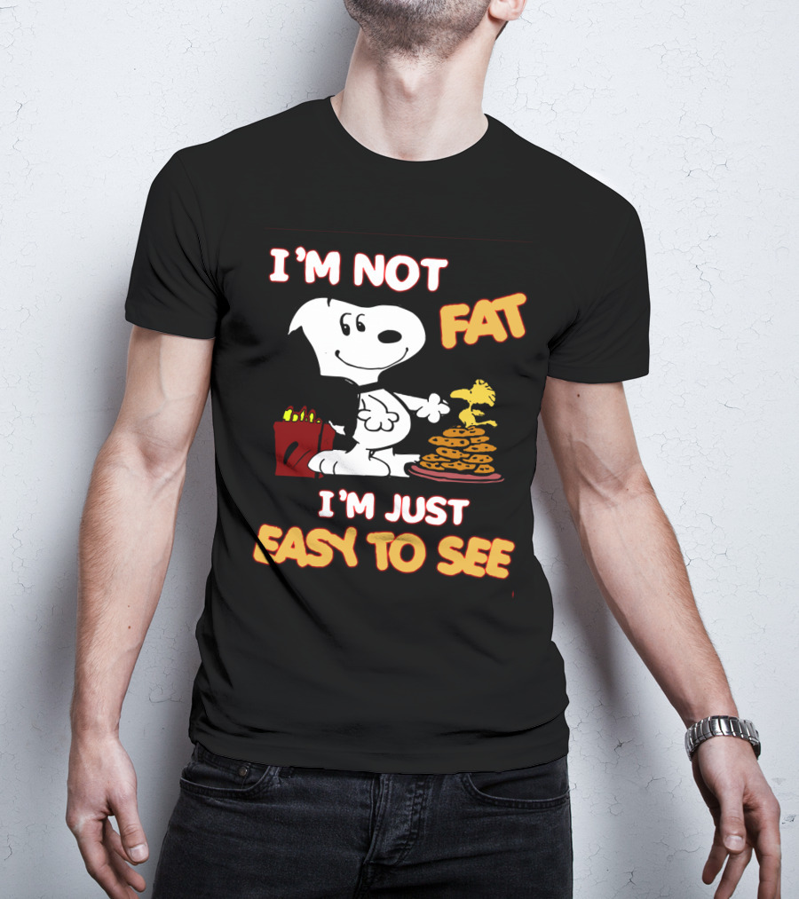 I'm Not Fat I'm Just Easy To See Snoopy Woodstock Peanuts Cookies T-Shirt