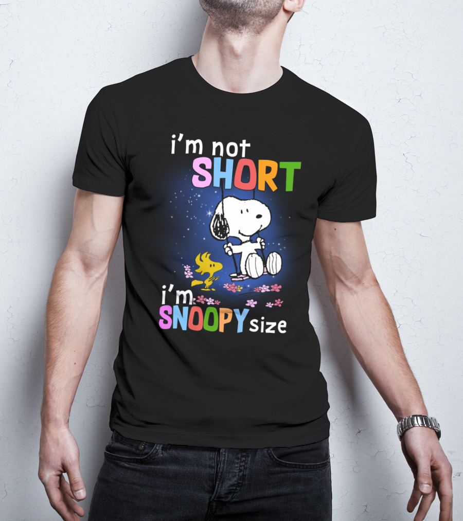 I'm Not Short I'm Snoopy Size The Peanuts Movie Swinging Snoopy And Woodstock T-Shirt