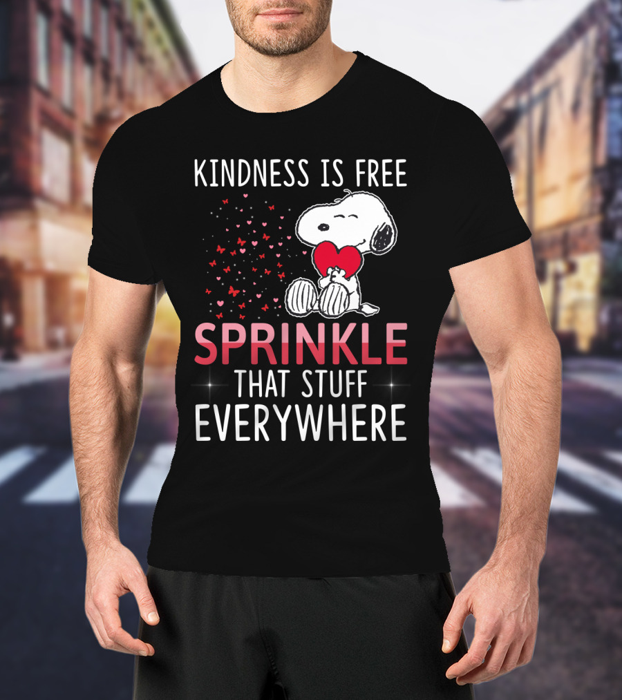 Kindness Is Free Sprinkle That Stuff Everywhere Snoopy Peanuts Movie T-Shirt