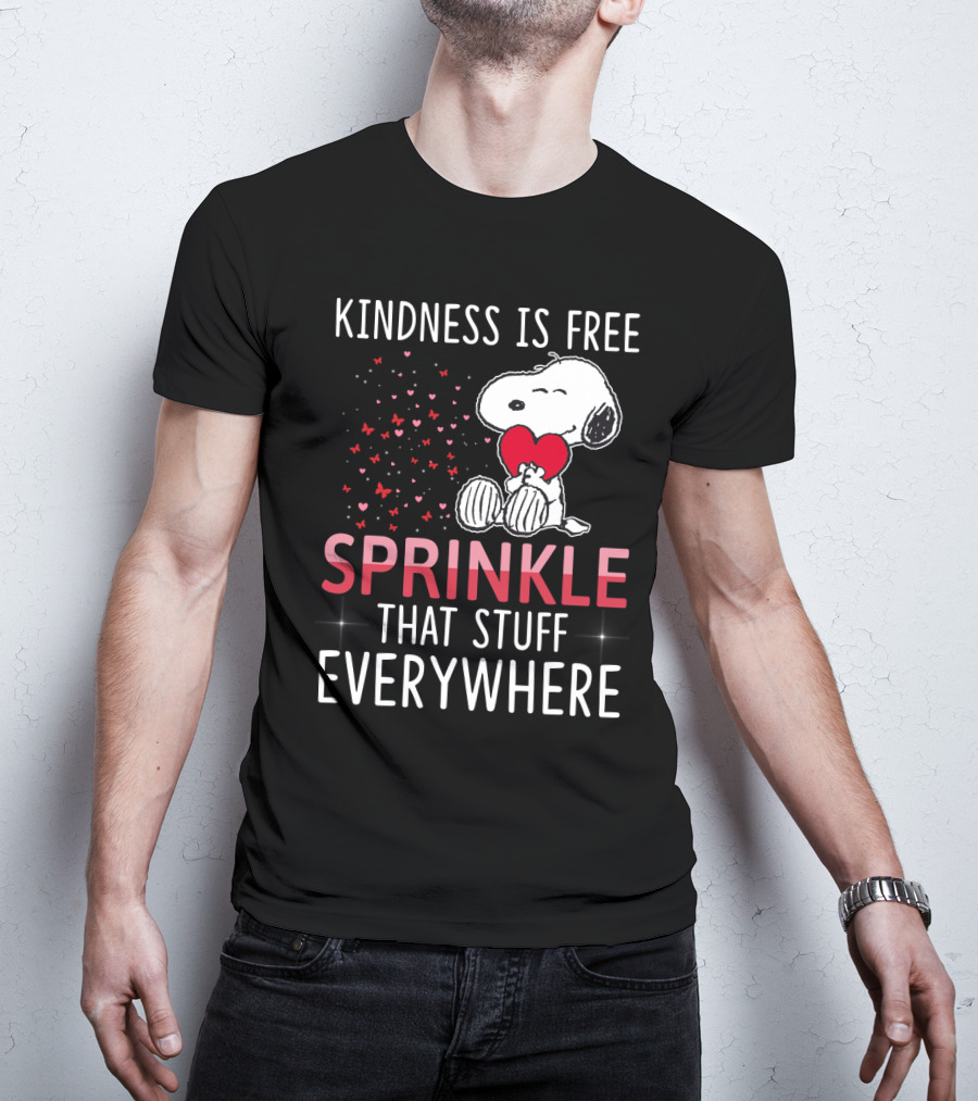 Kindness Is Free Sprinkle That Stuff Everywhere Snoopy Peanuts Movie T-Shirt