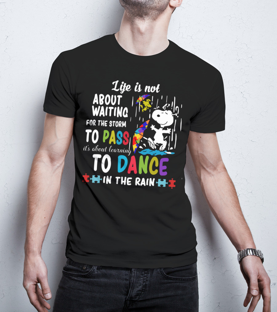 Life Is Not About Waiting For The Storm To Pass It's About Learning To Dance In The Rain Snoopy Peanuts Puzzle Pieces T-Shirt