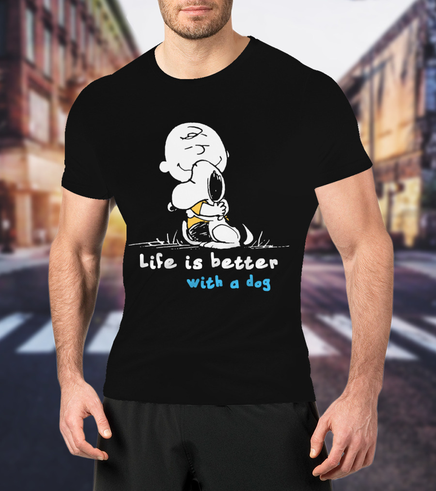 Life Is Better With A Dog Snoopy Hugging Peanuts Movie T-Shirt