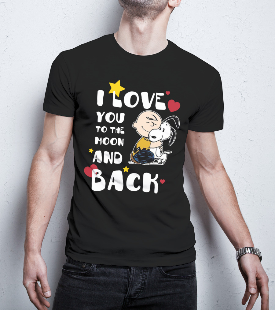 I Love You To The Moon And Back Snoopy The Peanuts Movie T-Shirt