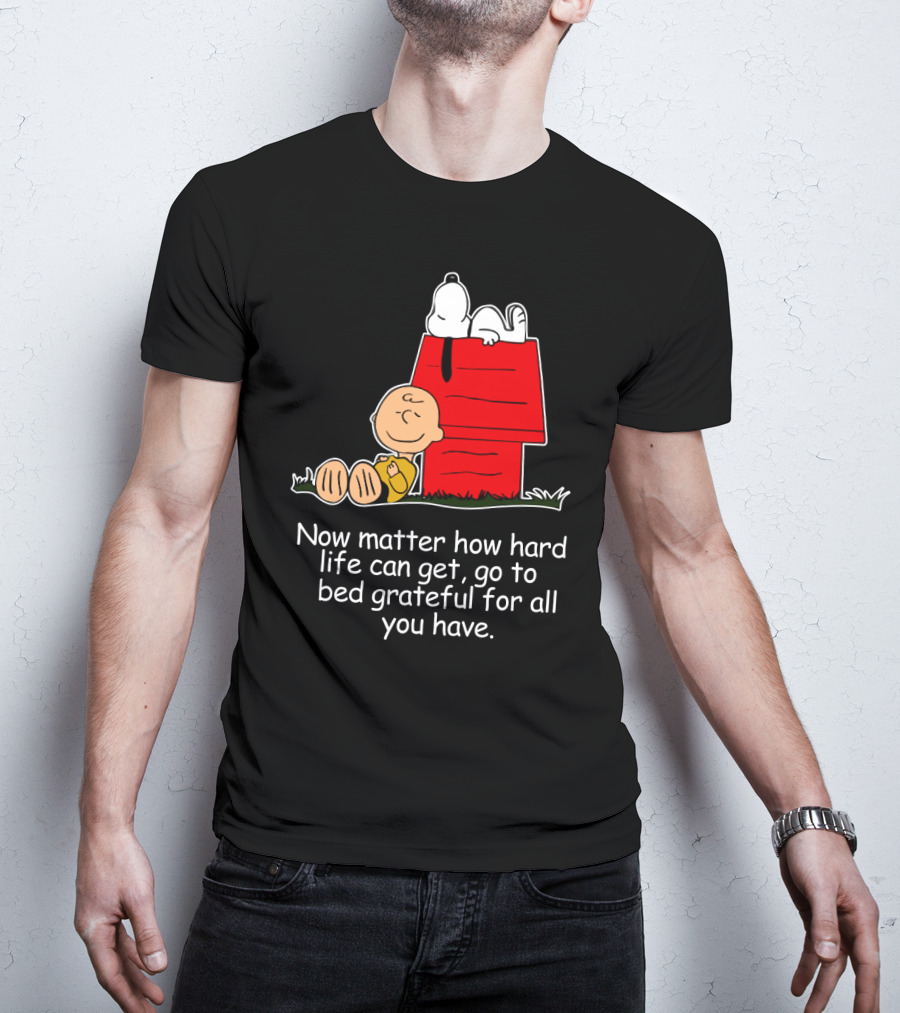 No Matter How Hard Life Can Get Grateful Snoopy Peanuts Movie T-Shirt