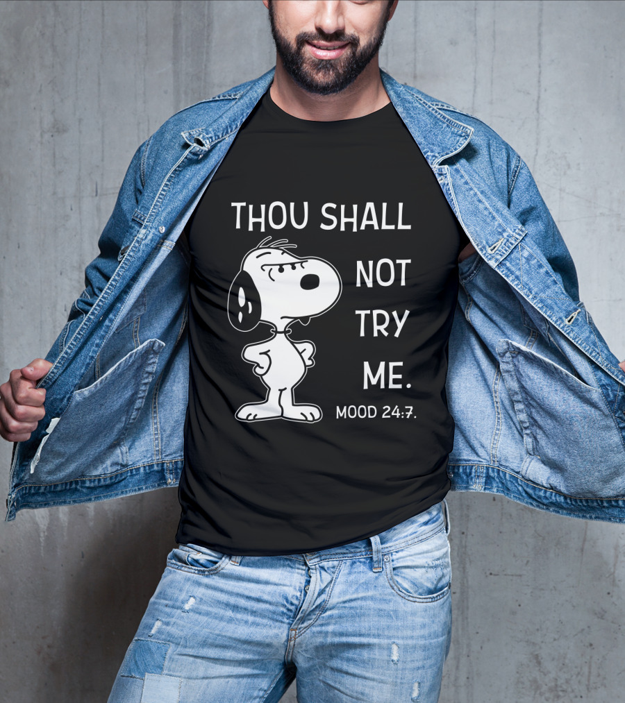 Thou Shall Not Try Me Mood 24 7 Snoopy Peanuts T-Shirt