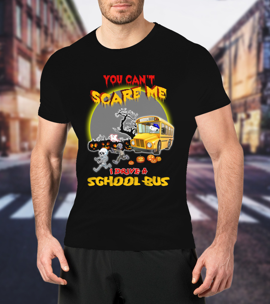 You Can't Scare Me I Drive A School Bus Halloween Snoopy The Peanuts Movie T-Shirt