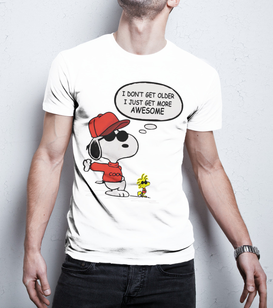 I Don't Get Older I Just Get More Awesome Cool Snoopy The Peanuts Movie T-Shirt