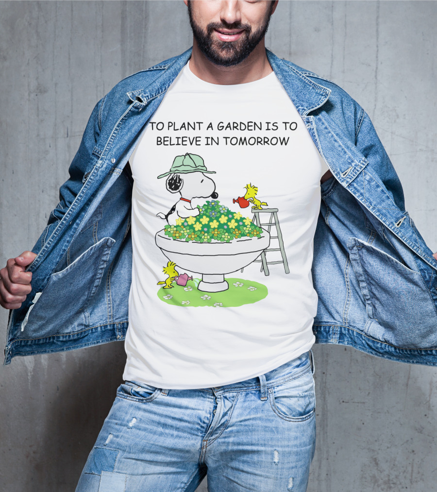 To Plant A Garden Is To Believe In Tomorrow Snoopy And Woodstock Peanuts Movie T-Shirt