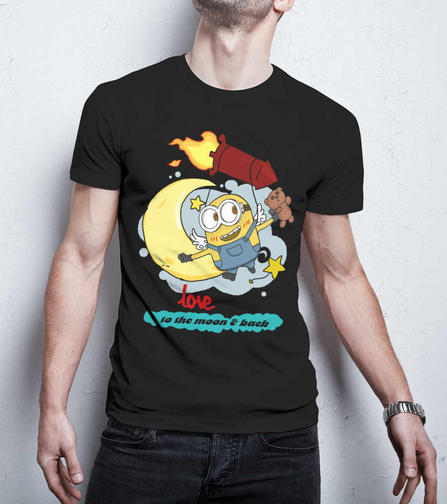 I Love You To The Moon And Back Minions Despicable Me Rocket Teddy Bear Moon Stars T-Shirt