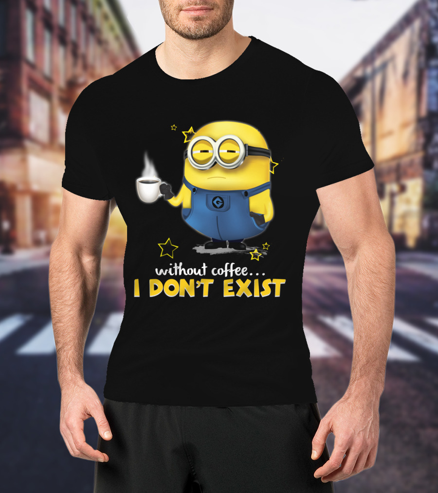 Without Coffee I Don't Exist Minion Holding Mug Despicable Me Stars T-Shirt