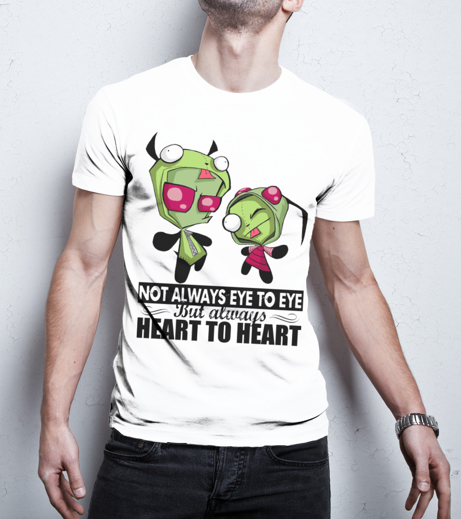 Not Always Eye To Eye But Always Heart To Heart Gir Invader Zim T-Shirt