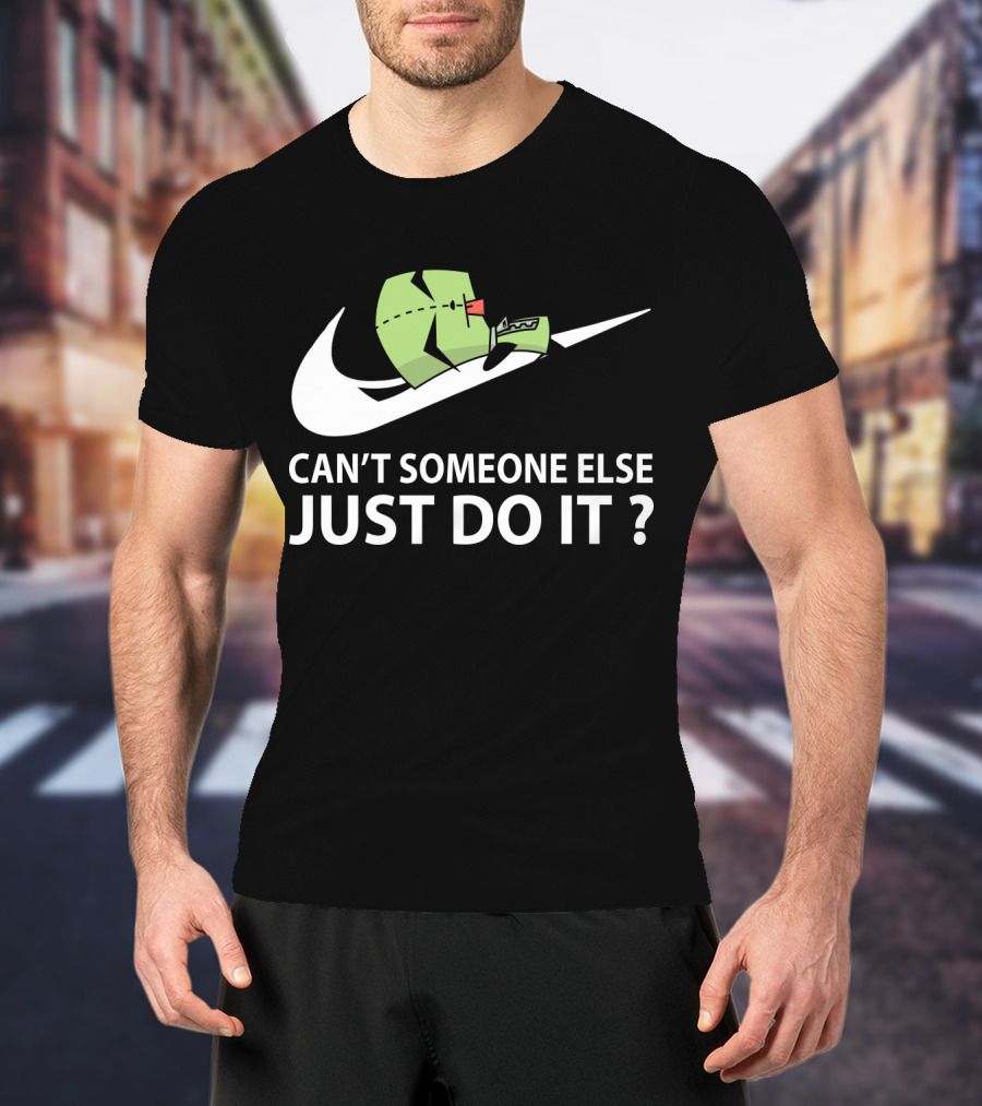 Gir Invader Zim Can't Someone Else Just Do It Swoosh T-Shirt